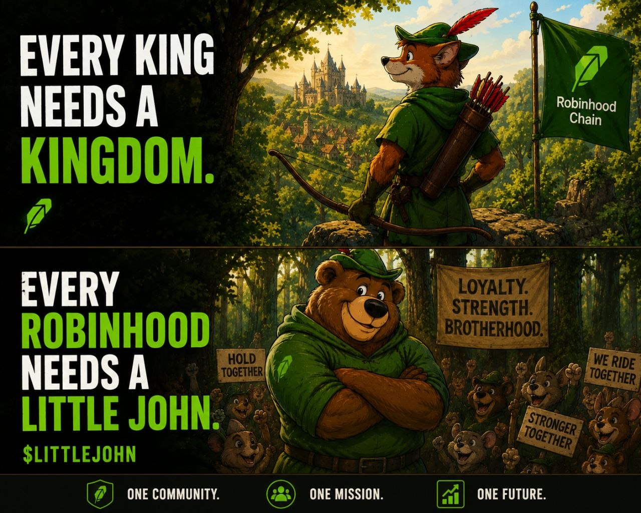 Every king needs a kingdom, every Robinhood needs a Little John